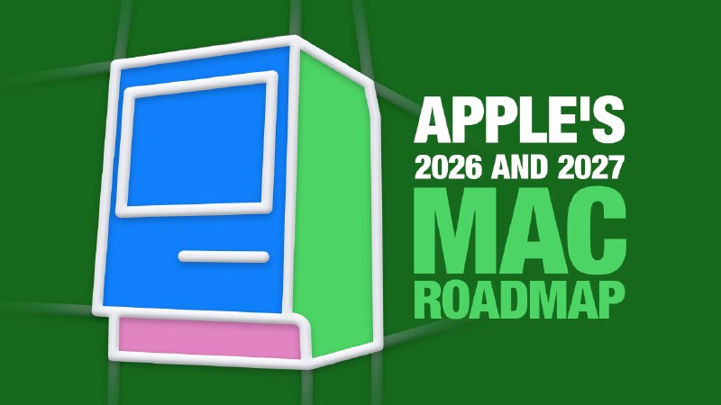 Unveiling Apple's Mac Roadmap: Anticipated Models and Release Dates for 2026 and 2027