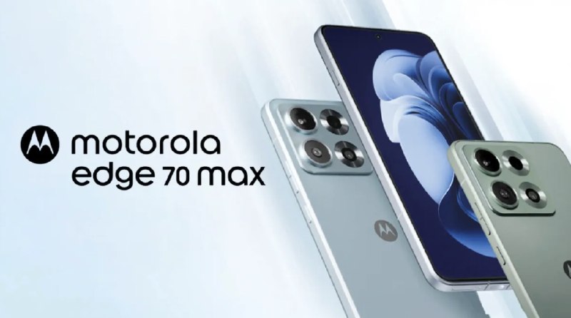 Motorola Edge 70 Max debuts with a massive 7,100mAh battery, Snapdragon 8 Gen 5, 144Hz display