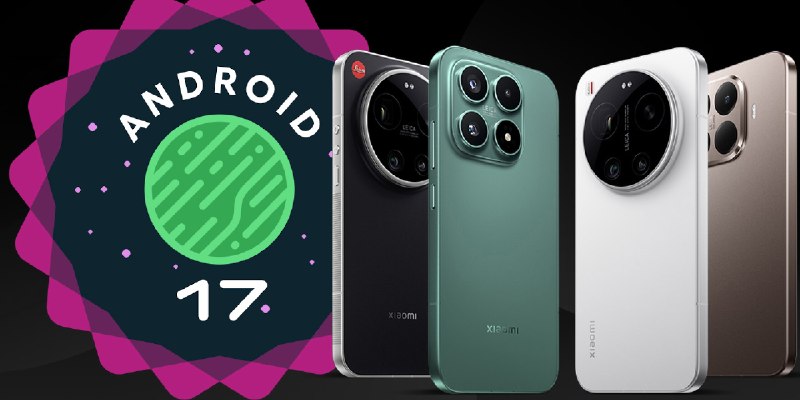 小米全球17系列发布HyperOS 3.3(Android 17)