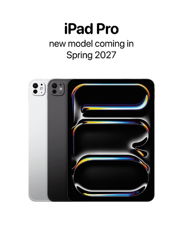 Apple เตรียมเปิดตัว iPad Pro ขนาด 11" และ 13" รุ่นใหม่ในฤดูใบไม้ผลิปี 2027 พร้อมชิปใหม่ที่ทรงพลัง