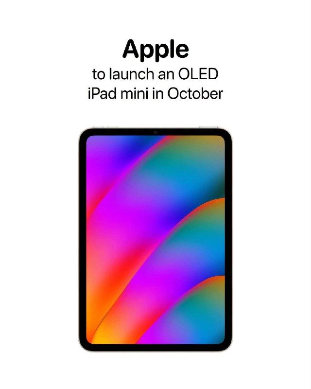 Apple reportedly plans to launch a new iPad mini with an OLED display by October ๐จ