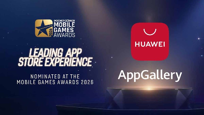 Huawei AppGallery Nominated for Best App Store Experience at the 2026 Mobile Games Awards